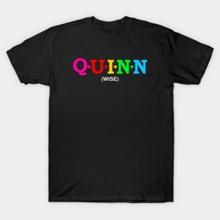 Quinn - Wise. T-Shirt